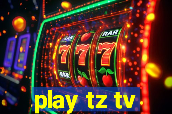 play tz tv